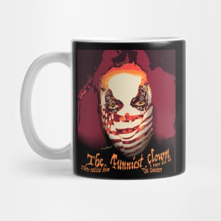 The Funniest Clown Ever Mug